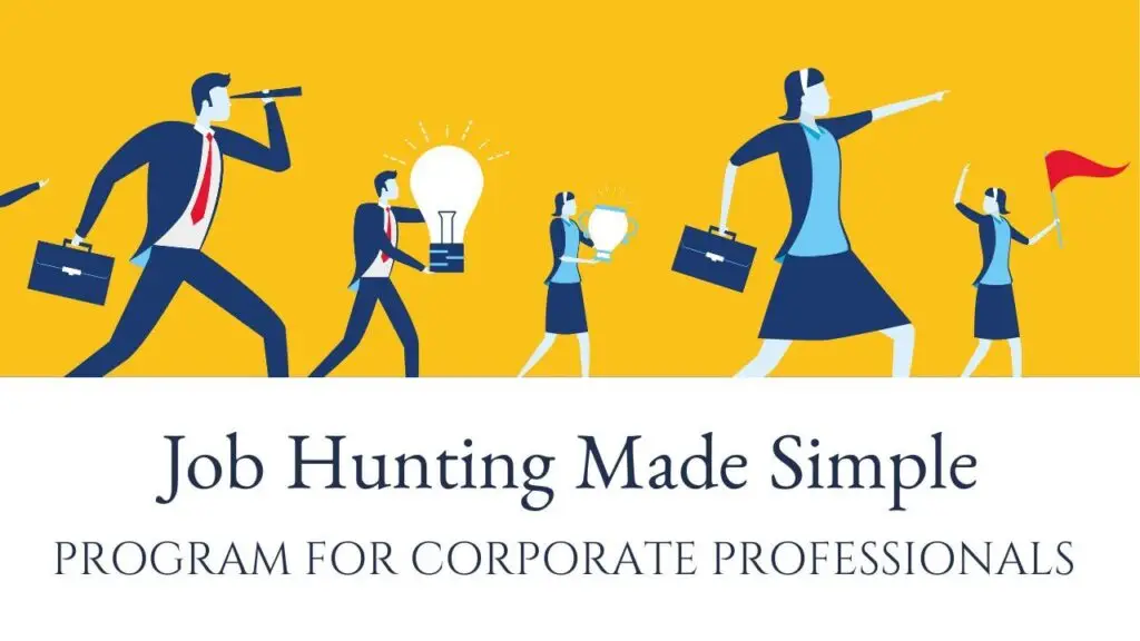 Job Hunting Made Simple - Program for Corporate Professionals