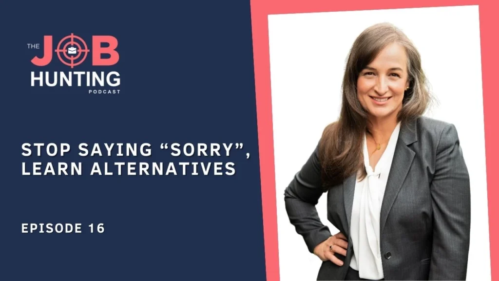 Stop Saying “Sorry”, Learn Alternatives